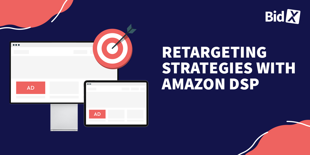 Retargeting wiht Amazon DSP