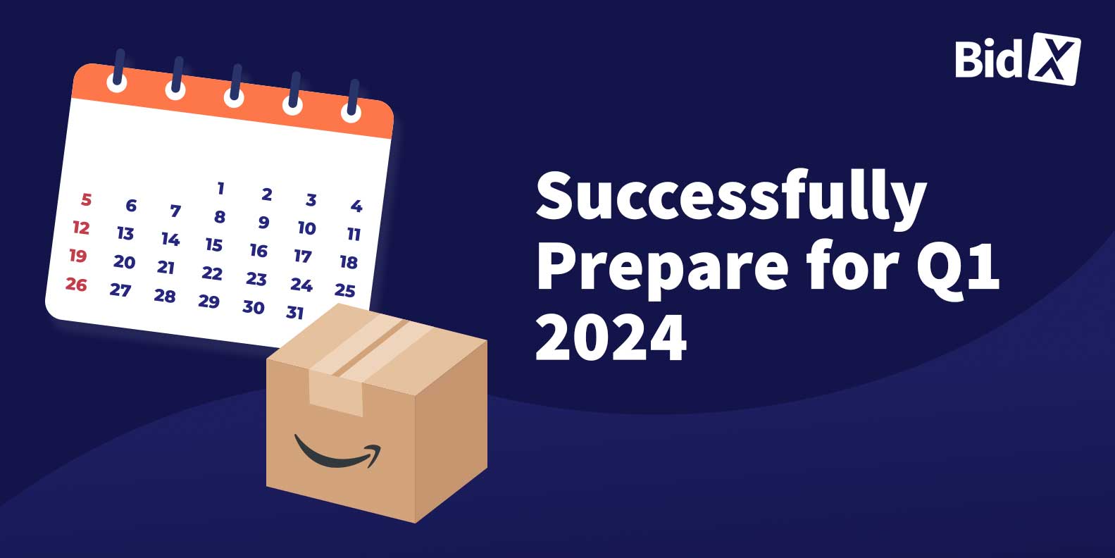 How to successfully prepare for Q1 2024 on Amazon